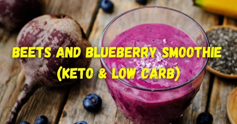 Beets and Blueberry Smoothie (Keto & Low Carb)