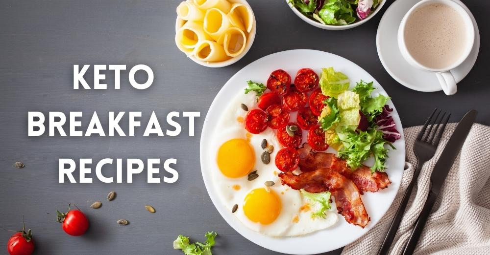 Keto Breakfast Recipes