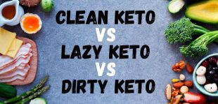 Clean Keto vs Lazy Keto vs Dirty Keto