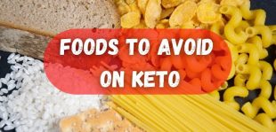 Foods To Avoid On Keto Diet
